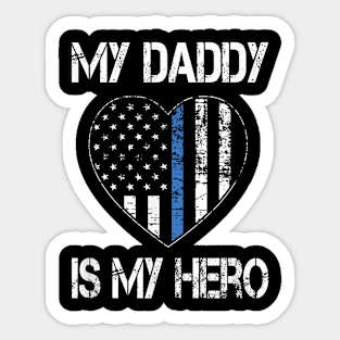 My Daddy Hero Thin Blue Line Us Flag Police Support Sticker